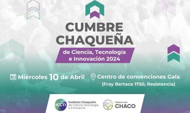 EL ICCTI INVITA A PARTICIPAR EN LA PRIMERA CUMBRE CHAQUEÑA DE CIENCIA, TECNOLOGÍA E INNOVACIÓN