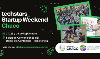 EL GOBIERNO PROVINCIAL INVITA AL STARTUP WEEKEND CHACO, UN EVENTO PARA IMPULSAR IDEAS, APRENDER Y CREAR EMPRENDIMIENTOS INNOVADORES